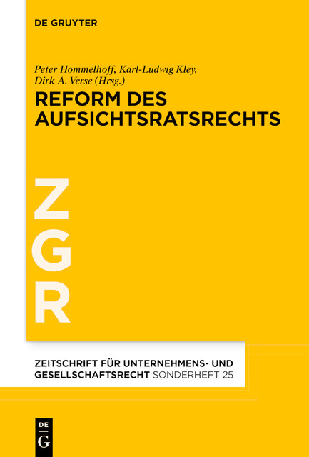 Reform des Aufsichtsratsrechts, Peter Hommelhoff, Karl-Ludwig Kley, Dirk A. Verse