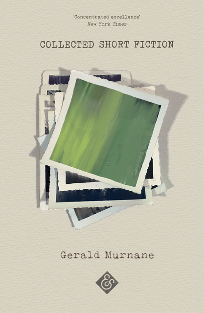 Collected Short Fiction, Gerald Murnane