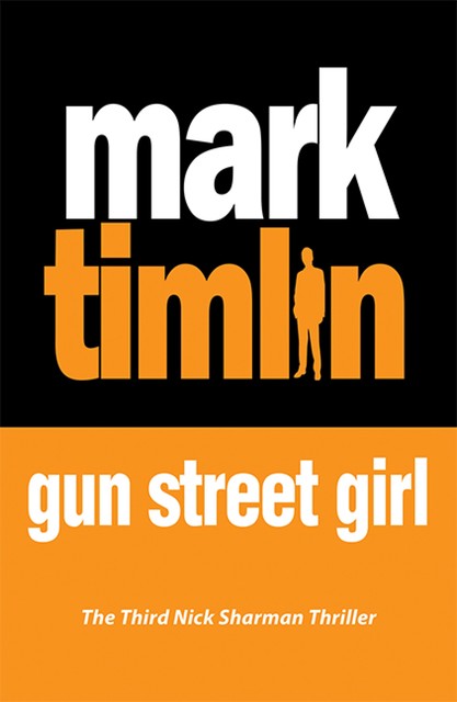 Gun Street Girl, Mark Timlin
