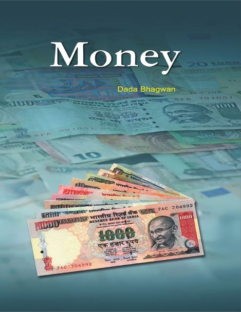 Money, Dada Bhagwan