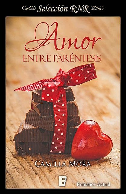 Amor entre paréntesis (Bdb) (Spanish Edition), Camilla Mora