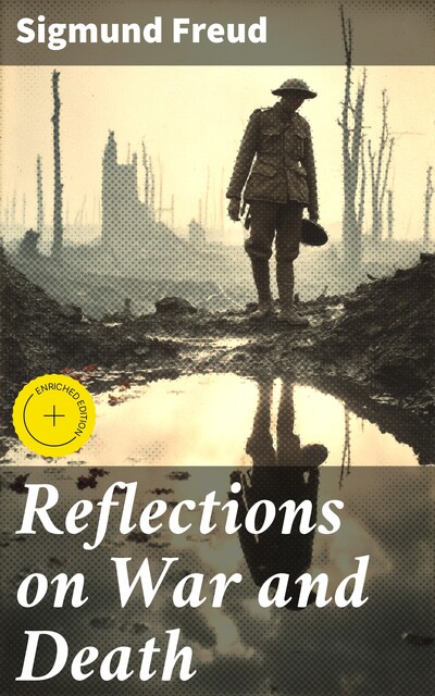 Reflections on War and Death, Sigmund Freud