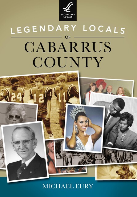 Legendary Locals of Cabarrus County, Michael Eury
