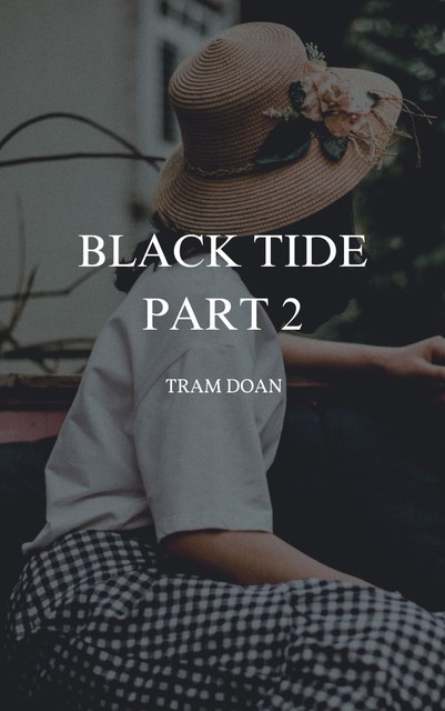 Black Tide Part 2, Tram Doan