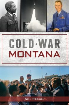Cold War Montana, Ken Robison