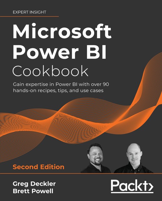 Microsoft Power BI Cookbook, Brett Powell, Gregory Deckler