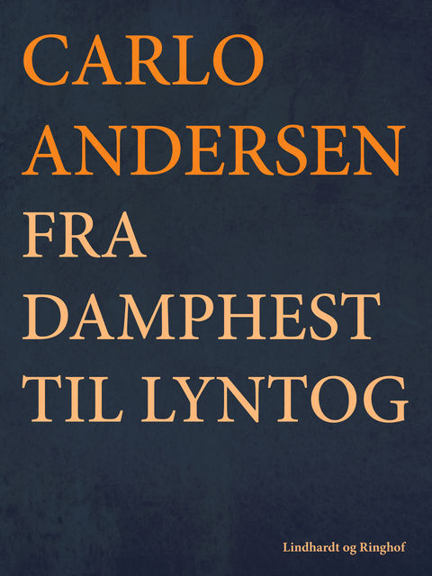 Fra Damphest til Lyntog, Carlo Andersen