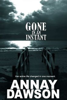 Gone In an Instant, Annay Dawson