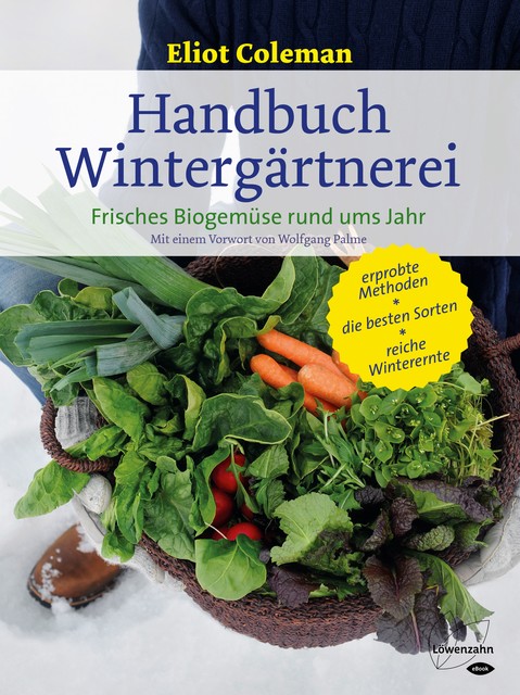 Handbuch Wintergärtnerei, Eliot Coleman