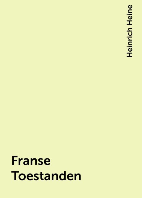 Franse Toestanden, Heinrich Heine