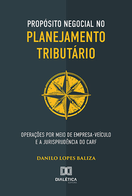 Propósito negocial no planejamento tributário, Danilo Lopes Baliza