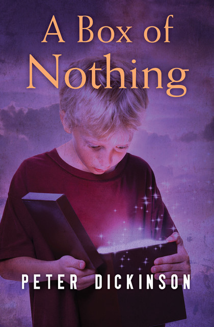 A Box of Nothing, Peter Dickinson