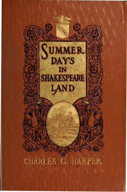 Summer Days in Shakespeare Land, Charles G.Harper