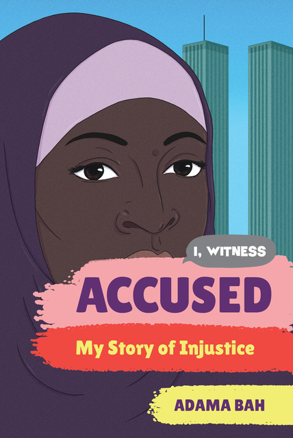 Accused: My Story of Injustice (I, Witness), Adama Bah