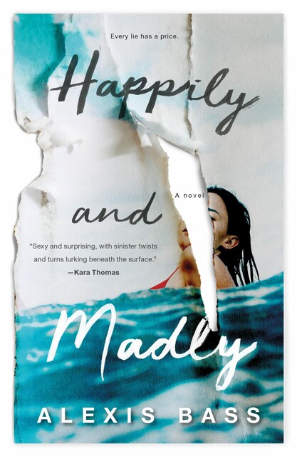 Happily and Madly, Alexis Bass