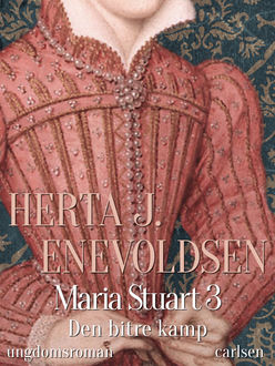 Maria Stuart – Den bitre kamp, Herta J. Enevoldsen