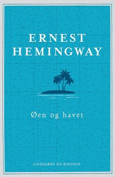Øen og havet, Ernest Hemingway