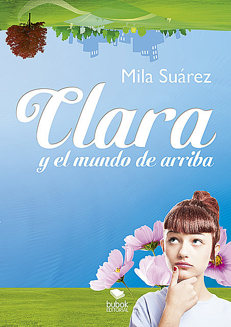 Clara y el mundo de arriba, Mila Suárez