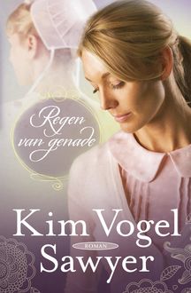 Regen van genade, Kim Vogel-Sawyer
