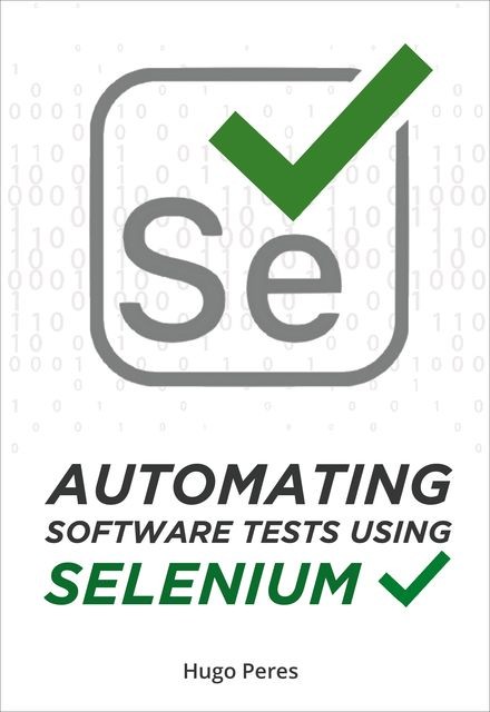 Automating Software Tests Using Selenium, Hugo Peres