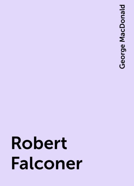 Robert Falconer, George MacDonald