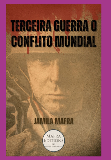 Terceira Guerra. O Conflito Mundial, Jamila Mafra