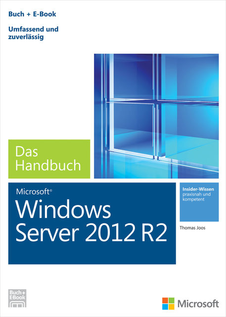 Microsoft Windows Server 2012 R2 - Das Handbuch, Thomas Joos