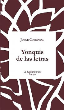 Yonquis de las letras, Jorge Comensal