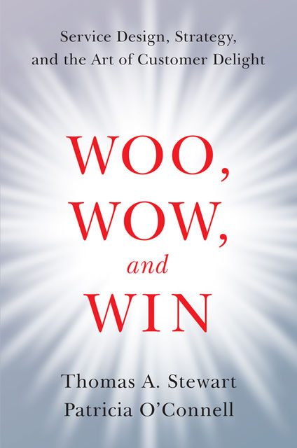 Woo, Wow, and Win, Patricia O'Connell, Thomas A. Stewart