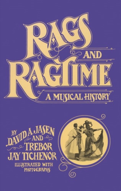 Rags and Ragtime, Trebor Jay Tichenor, David Jasen