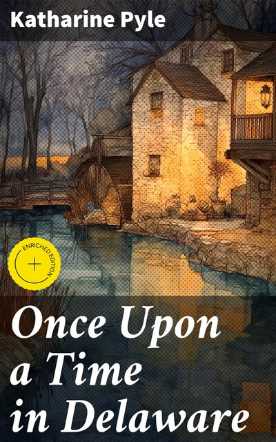 Once Upon a Time in Delaware, Katharine Pyle