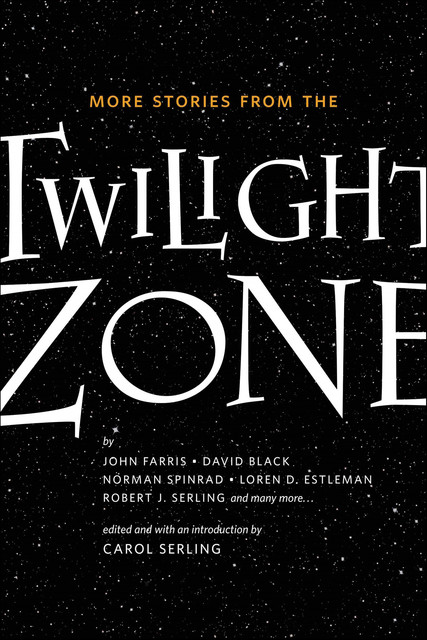 More Stories from the Twilight Zone, Norman Spinrad, David Black, John Farris