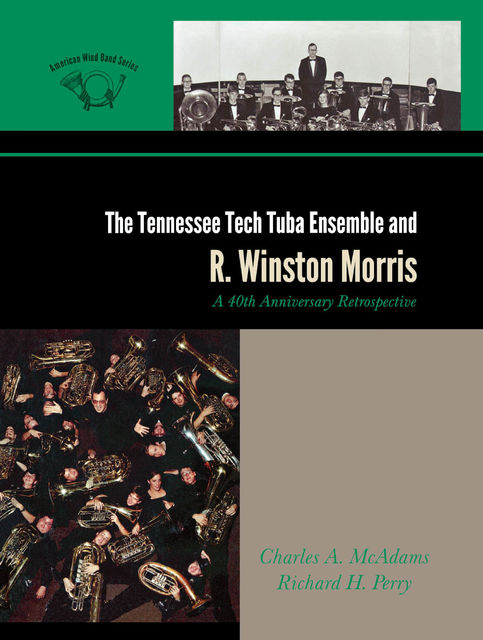 The Tennessee Tech Tuba Ensemble and R. Winston Morris, Richard H. Perry, Charles A. McAdams
