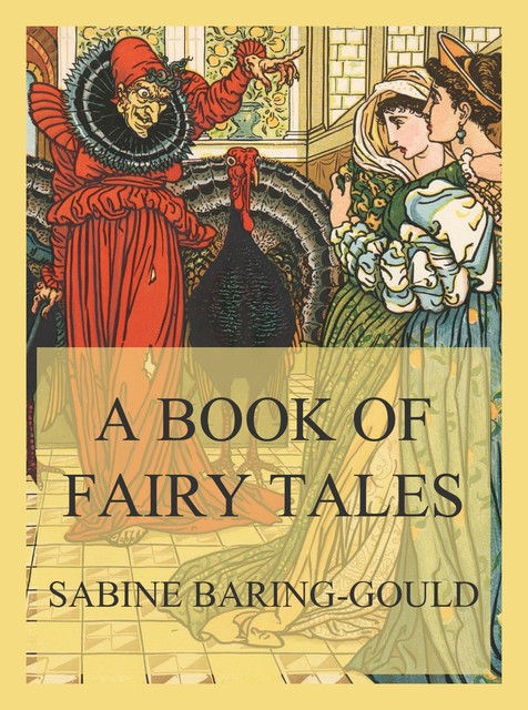 A Book of Fairy Tales, Sabine Baring-Gould