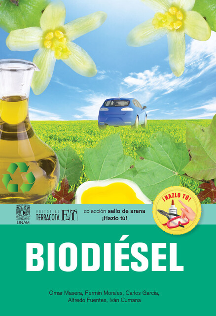 Biodiésel, Alfredo Fuentes, Carlos García, Fermín Morales, Iván Cumana, Omar Masera