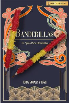 Banderillas, Tomás Morales y Durán