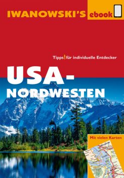 USA-Nordwesten – Reiseführer von Iwanowski, Margit Brinke, Peter Kränzle