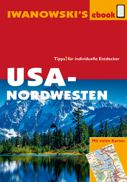 USA-Nordwesten – Reiseführer von Iwanowski, Margit Brinke, Peter Kränzle