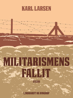 Militarismens fallit, Karl Larsen