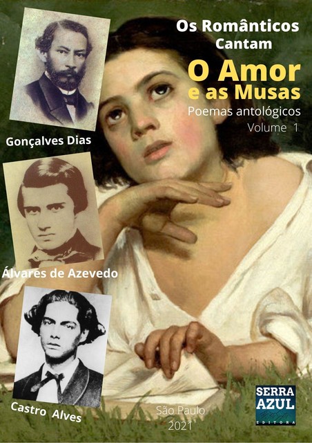 Os Românticos Cantam o Amor e as Musas – Volume 1, Castro Alves, Álvares de Azevedo, Gonçalves Dias