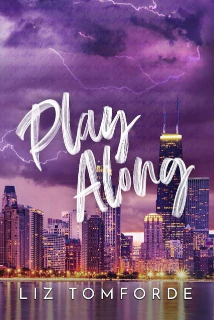 Windy City 04 – Play Along, Liz Tomforde