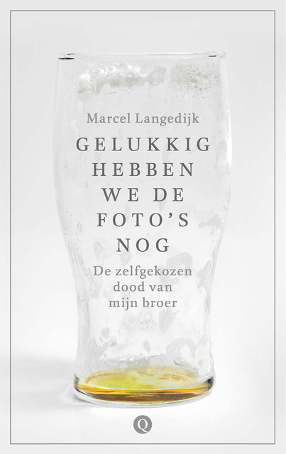 Gelukkig hebben we de foto’s nog, Marcel Langedijk
