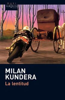 La Lentitud, Milan Kundera