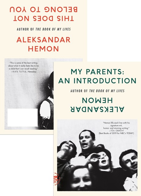 My Parents--An Introduction / This Does Not Belong to You, Aleksandar Hemon