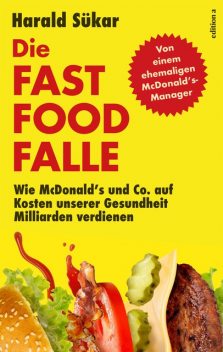 Die Fast Food Falle, Harald Sükar