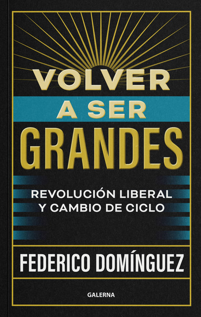 Volver a ser grandes, Federico Dominguez