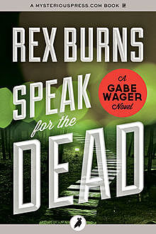 Speak for the Dead, Rex Burns