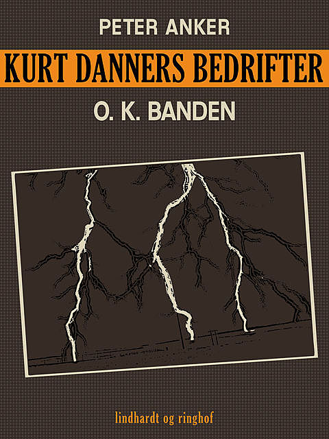 Kurt Danners bedrifter: O. K. Banden, Peter Anker