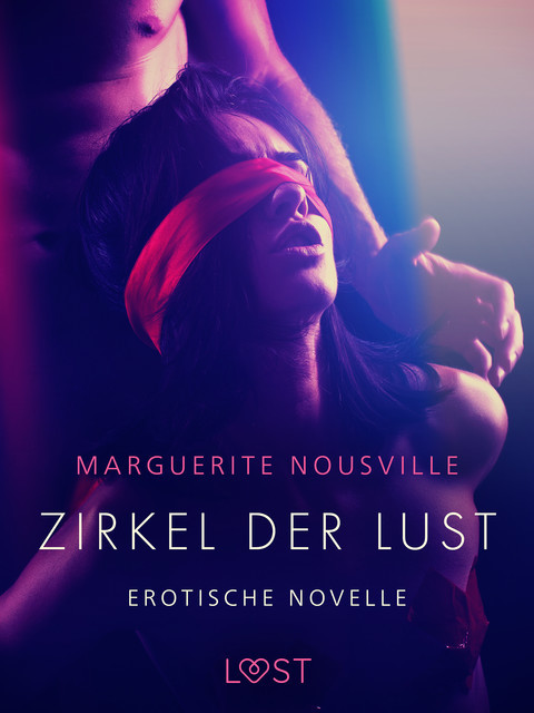 Zirkel der Lust – Erotische Novelle, Marguerite Nousville