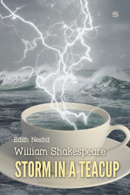 Storm in a Teacup, William Shakespeare, Edith Nesbit
